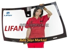 Lifan ön şüşə (patpres) – endirimli satış və quraşdırma